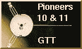 Pioneers 10 and 11 GTT